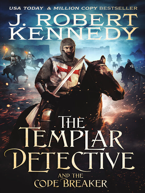 Title details for The Templar Detective and the Code Breaker by J. Robert Kennedy - Available